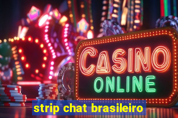 strip chat brasileiro